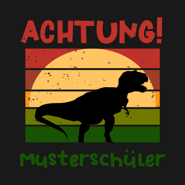Achtung Musterschüler Dino Schulbeginn T shirt by chilla09