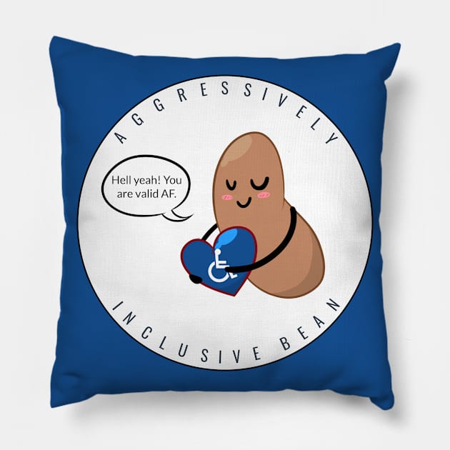 Disability Pride #1: Aggressively Inclusive Bean Pillow by Bri the Bearded Spoonie Babe