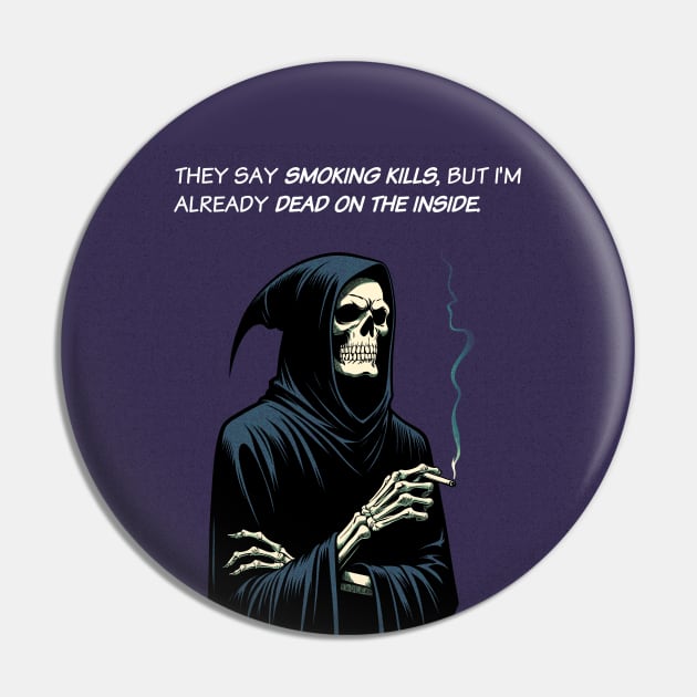 Grim  Reaper dead on the inside Pin by Retro Vibe