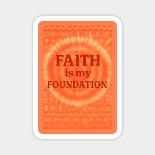 Faith is my Foundation Magnet