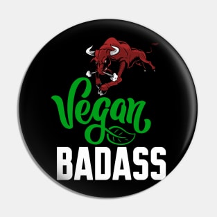 I'm a vegan badass Pin