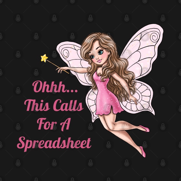 Ohhh This Calls For A Spreadsheet Fairy by AGirlWithGoals