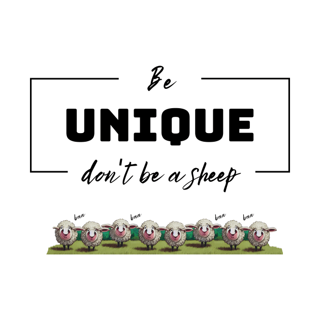 Be unique don't be a sheep inspiring message by Geminiartstudio