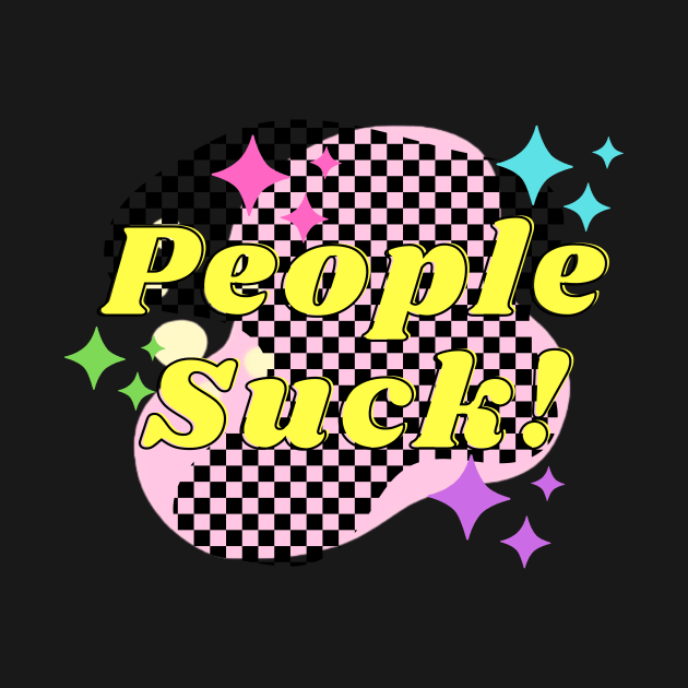 People Suck by OtherKatie