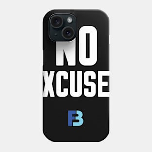 No Excuses Phone Case