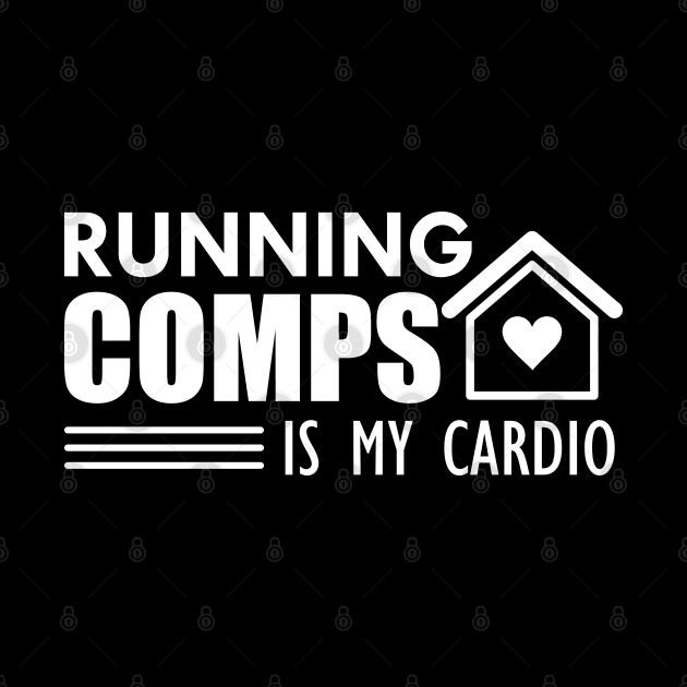 Real Estate - Running comps is my cardio w by KC Happy Shop