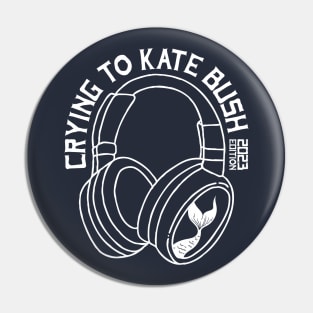 Crying to Kate Bush - merman edition Pin