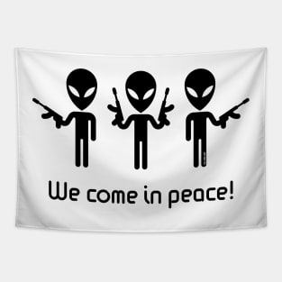 We Come In Peace! (Science Fiction / Space Aliens / Black) Tapestry