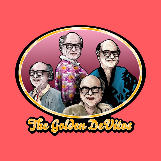 Danny DeVito is the Golden Girls by Harley Warren