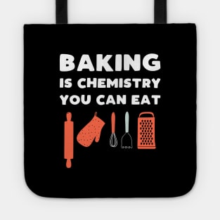 Baking Is Chemistry You Can Eat Tote