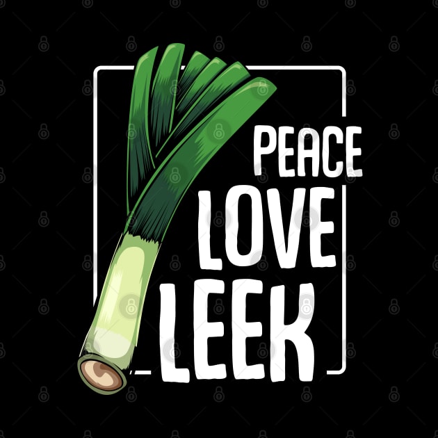 Leeks - Peace Love Leek - Healthy Vegetable Statement Quote by Lumio Gifts