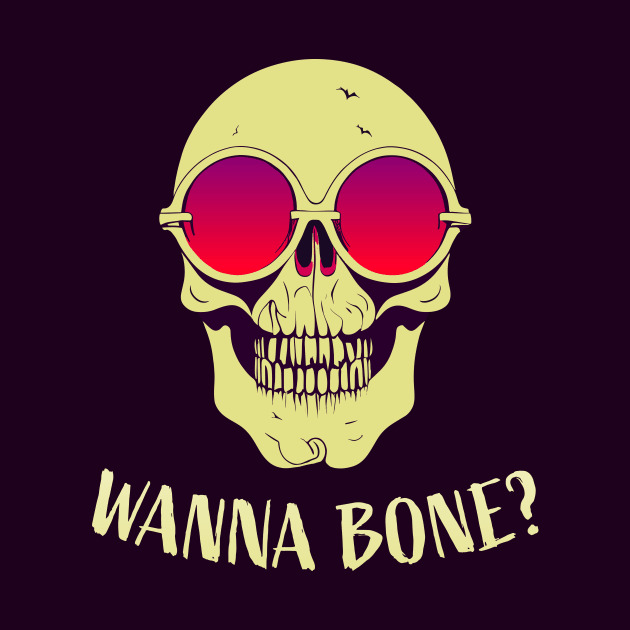 Wanna Bone? || Funny Halloween Skeleton With Sunglasses by Mad Swell Designs