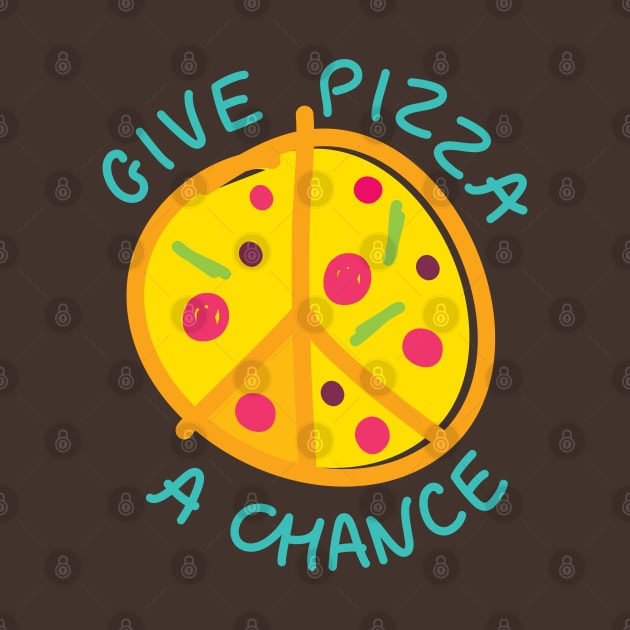 Give Pizza a Chance by Dellan