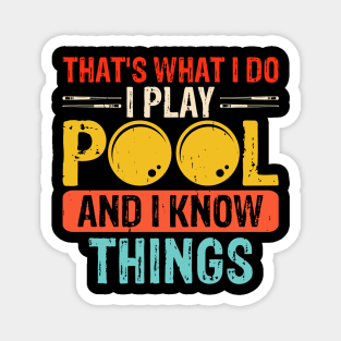 That's What I Do I Play And I Know Things T shirt For Women Man Magnet