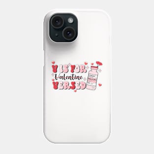 V Is For Versed Funny PACU CRNA Nurse Valentines Day Phone Case