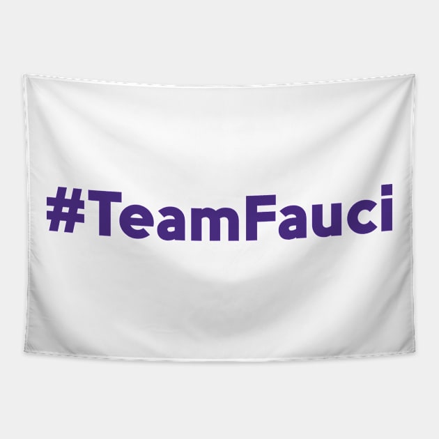 Doctor Fauci Team Fauci Tapestry by HeroGifts