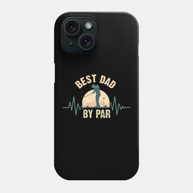 Best Dad By Par Phone Case by Dogefellas