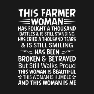 This Farmer Woman Has Fought A Thousand Battles And Is Still Standing  Proud Farmer Mom Gift T-Shirt