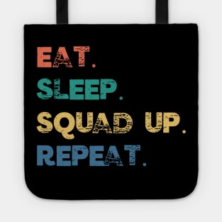 Funny Eat Sleep Squad Up Repeat Gamer Live Streamer Tote