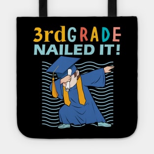 3rd grade nailed it-3rd grade graduation gift Tote