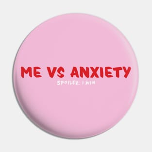 Me VS Anxiety Pin