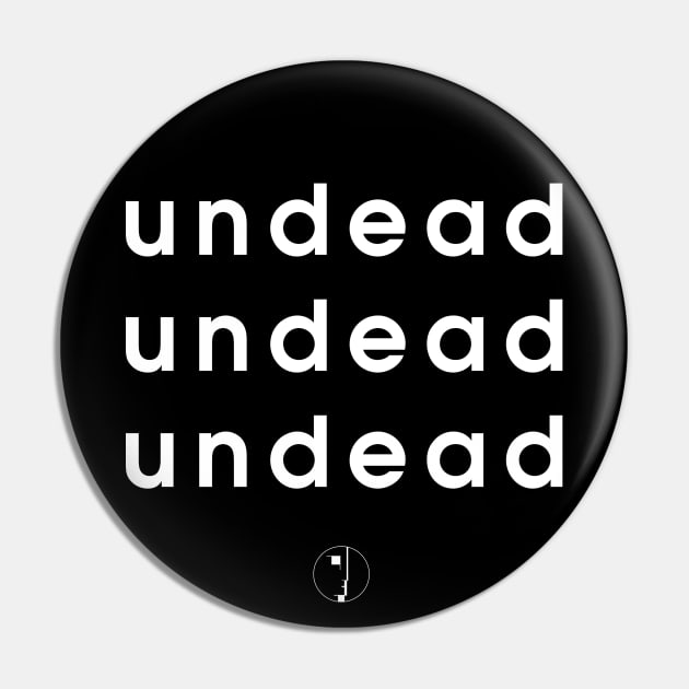 Undead Undead Undead Pin by Jimb Fisher Art