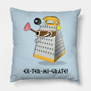 EX-TER-MI-GRATE!! Pillow