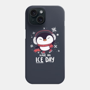 Have an ICE day Phone Case