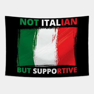 Not Italian But Supportive Funny Italia Tapestry