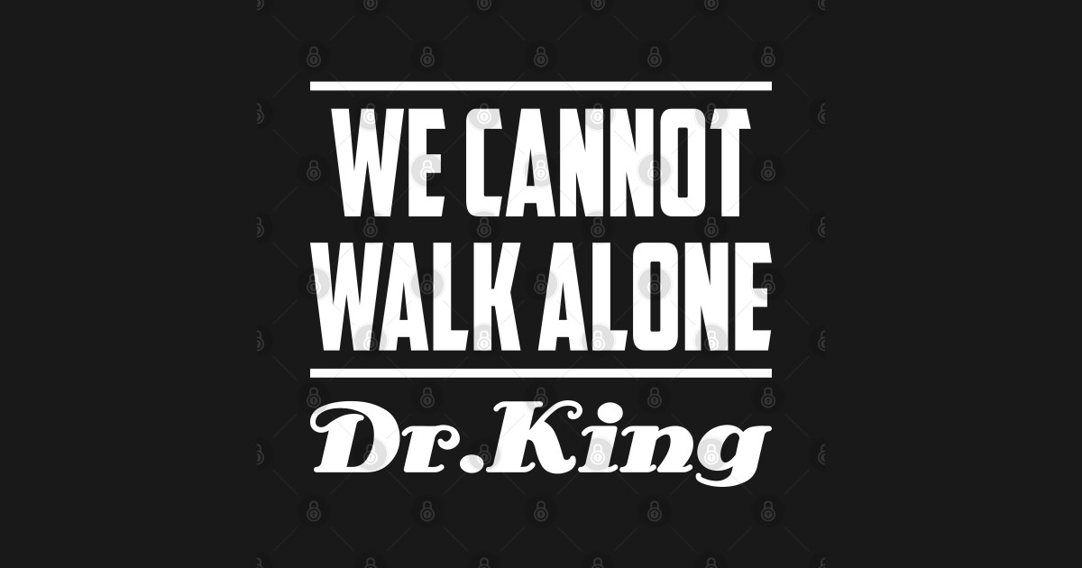 We Cannot Walk Alone Black History Activism - We Cannot Walk Alone Black History - Pegatina