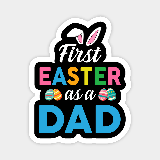 First Easter As A Dad Pregnancy Announcement Magnet by cruztdk5