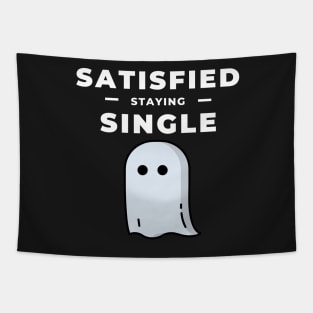 Satisfied Staying Single day gift for happy singles Tapestry