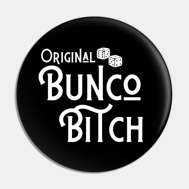 Original Bunco Bitch Funny Pin by MalibuSun