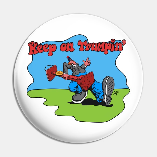 Keep On Trumpin Pin by UnluckyDevil