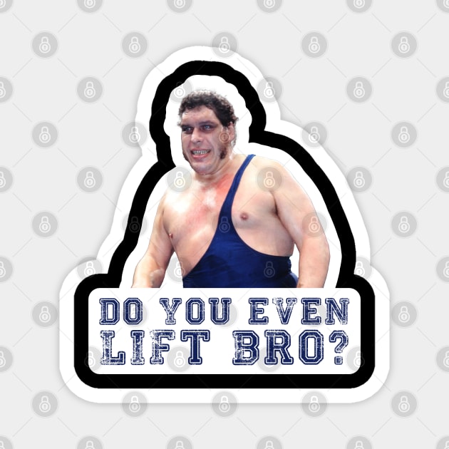 Princess Bride - Andre The Giant - Do You Even Lift Bro Magnet by Barn Shirt USA