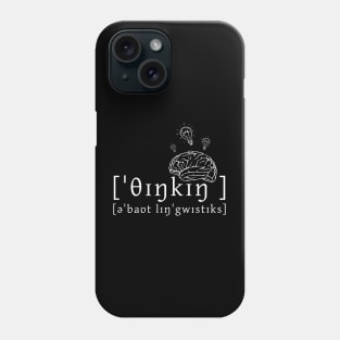 Thinking About Linguistics (in IPA) Phone Case