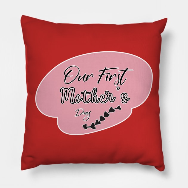 Our First Mother's Day Pillow by Ras-man93