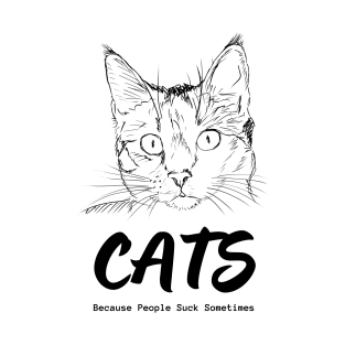 Cats - Because People Suck Sometimes - Black Version T-Shirt