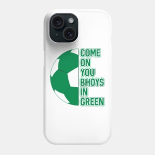 COME ON YOU BHOYS IN GREEN, Glasgow Celtic Football Club Green and White Ball and Text Design Phone Case