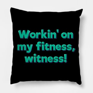 Fitness Witness Pillow