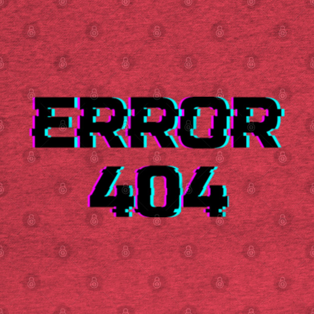 Disover Welcome Error 404 Not Found Black - Error 404 - T-Shirt