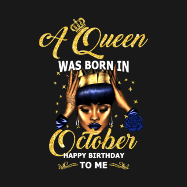 Women's Queens Are Born In October Birthday Gift - October Birthday ...