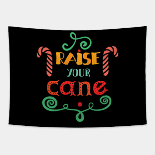 raise your cane Tapestry