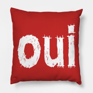 The word Yes in French. Pillow