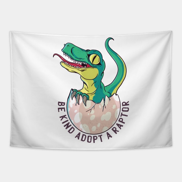 Be Kind Adopt a Raptor Tapestry by madeinchorley