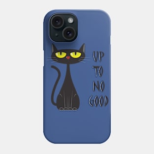 Up to No Good Phone Case