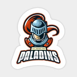 All Moms Are Paladins Magnet