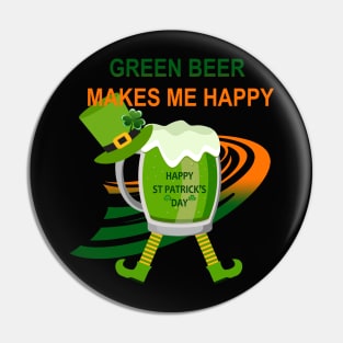 Green beer makes me happy Pin