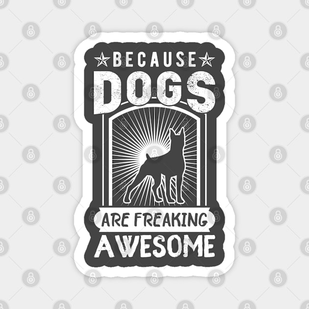 Dogs Are Awesome Magnet by kimmieshops