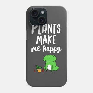 Plant's Make Me Happy Phone Case